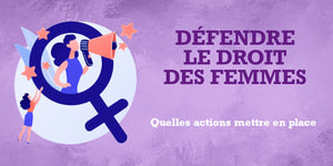 défendre le droit des femmes