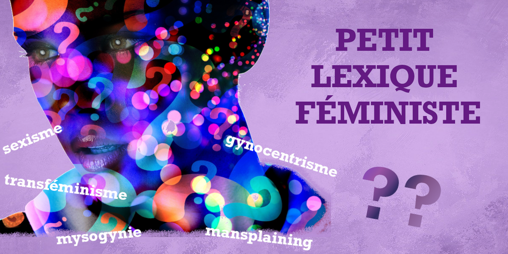 Connais-tu tout le vocabulaire féministe ?
